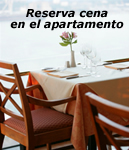 Reserva cena en el apartamento